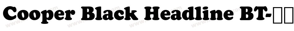 Cooper Black Headline BT字体转换